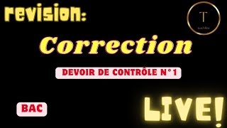 séance de révision correction devoir de contrôle n°1 bac [upl. by Eimaral320]