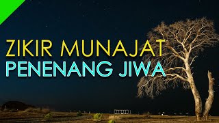 35 ZIKIR MUNAJAT PENENANG JIWA [upl. by Carolyn]