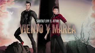 SANTAFLOW amp AITOR  Viento y marea [upl. by Inek]