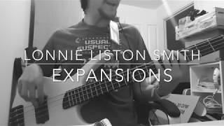 Lonnie Liston Smith  Expansions Bass cover [upl. by Elsinore490]