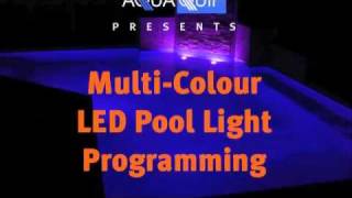 Multicolour LED Pool Light Programming [upl. by Anonyw124]