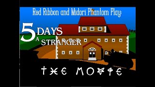 5 Days A Stranger The Movie [upl. by Tnomyar]