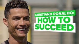 Cristiano Ronaldo interview  CR7 reveals how to succeed [upl. by Mcfadden]