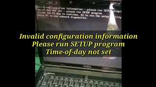 Invalid configuration information  please run SETUP program  Timeofday not set [upl. by Hiasi661]