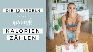 DIE 10 Regeln um gesund Kalorien zu zählen  Nachhaltig Tracken OHNE Heißhunger [upl. by Blynn]