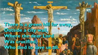 There is a Green Hill Far Away Tune Horsley  5vv with lyrics for congregation [upl. by Camroc339]