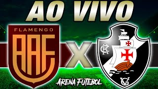 FLAMENGOSP x VASCO AO VIVO Copinha  Narração [upl. by Notak134]