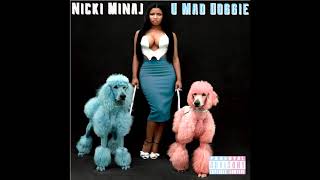 Nicki Minaj  U Mad Doggie Audio [upl. by Goodyear]