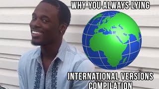 Why You Always Lying  Foreign Versions Compilation [upl. by Alemat]