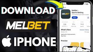 How To Download Melbet App In Iphone  Install Melbet In Iphone 2025 [upl. by Barton]