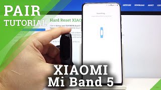 How to Pair XIAOMI Mi Band 5 with Smartphone [upl. by Rairb]