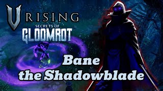 V Rising Boss Guide Bane the Shadowblade [upl. by Aisanahta306]