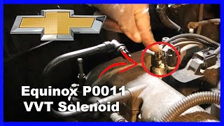 Chevy Equinox P0011 VVT Solenoid Replacement amp Location Tutorial [upl. by Latoniah]