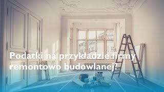 Podatek liniowy skala ryczałt a może karta podatkowa Na przykładzie firmy remontowo budowlanej [upl. by Dickens]