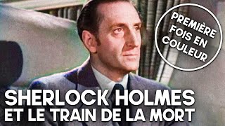 Sherlock Holmes et le train de la mort  COLORISÉ  Vieux film policier  Français [upl. by Waldos305]