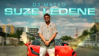 DJ MATEO  SUZE LEDENE [upl. by Alil]