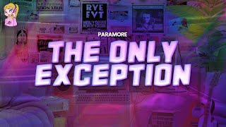 Paramore  The Only Exception  Lyrics [upl. by Nedaj]