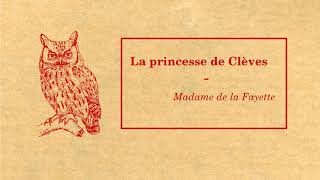 La princesse de Clèves Partie III  Madame de La Fayette [upl. by Akiemaj]