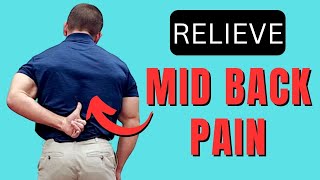 4 Mid Back Pain Relief Exercises You Can Do Anywhere Without Getting On The Floor [upl. by Ancell]