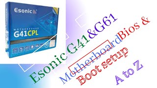 Esonic G41 amp G61 Motherboard Boot and Bios Setup Easy way  Esonic Motherboard [upl. by Olethea]