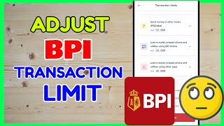 BPI Transaction Limit How to Change BPI Limit Per Day  Withdraw Transfer [upl. by Sirroned]