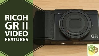 Ricoh GR II  Video Features [upl. by Norda]