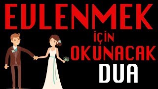 Evlenmek için okunacak dua Kısmet açan dua Evlilik duası Hayırlı evlilik için okunacak dua [upl. by Christina]