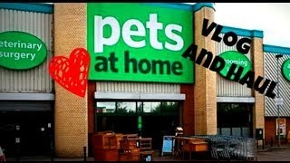 Pets at Home Vlog and Haul [upl. by Joni]