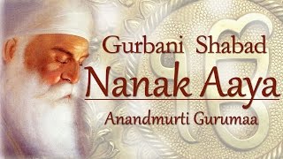 Gurbani Shabad  Guru Nanak Dev Ji Gurpurab Special Nanak Aaya [upl. by Olfe]