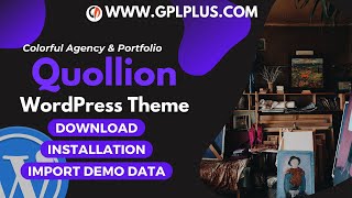 Quollion  Colorful Agency amp Portfolio WordPress Theme  Download  Installation amp Import Demo Data [upl. by Anerehs]