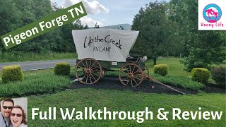 Up the Creek RV Park Pigeon Forge Walk Through amp Review Best Smokey Mountains Gatlinburg campground [upl. by Dwain]