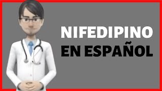 NIFEDIPINO nifedipine EN ESPAÑOL nifedipina para que sirve [upl. by Mazlack541]