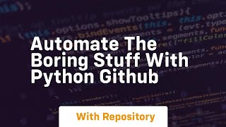 automate the boring stuff with python github [upl. by Elletnohs]