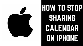 How to Stop Sharing Calendar on iPhone [upl. by Remot]