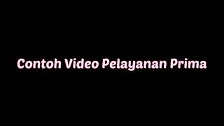 Contoh Video Pelayanan Prima yg Simple [upl. by Eniamreg414]