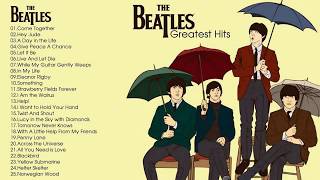 The Beatles Greatest Hits Full Album  The Beatles Playlist [upl. by Lourie]