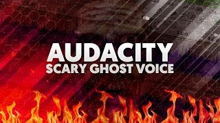 How To Create a Scary Ghost Voice Effect in Audacity [upl. by Suivatnod881]