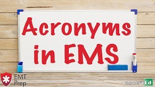 Commonly Used EMS Acronyms  EMTprepcom [upl. by Genvieve413]