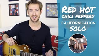 Red Hot Chili Peppers Californication SOLO Guitar Lesson Tutorial [upl. by Ursa]