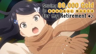 Saving 80000 Gold in Another World for My Retirement  Opening  Hikatta Coin ga Shimesu Kata [upl. by Xenophon]