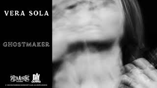 Vera Sola  Ghostmaker Full EP Stream [upl. by Rumpf571]