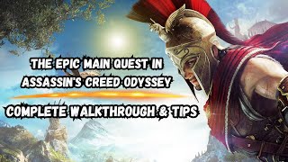 Exploring The Epic Main Quest In Assassins Creed Odyssey  Complete Walkthrough amp Tips [upl. by Acinemod]