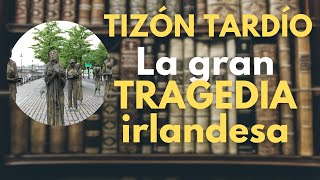 ASÍ FUE la GRAN TRAGEDIA IRLANDESA en 5 minutos [upl. by Ijat]