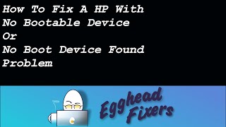 How to Fix an HP With a No Bootable Device or No Boot Device Found Problem [upl. by Erlewine913]