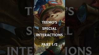 TEEMOS SPECIAL INTERACTIONS  Part 12 leagueoflegends riotgames teemo gaming shorts [upl. by Yort330]