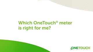 Which OneTouch meter is right for me [upl. by Caylor]