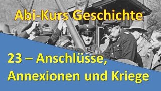 AbiKurs Geschichte  23 Anschlüsse Annexionen und Kriege [upl. by Ahsenra]