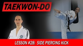 Side Piercing Kick  TaekwonDo Lesson 28 [upl. by Aneerhs]