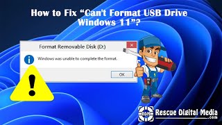 How to Fix “Cant Format USB Drive Windows 11”  Working Solutions Rescue Digital Media [upl. by Yemerej814]