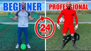 Becoming a PRO GoalKeeper in 24 HOURS  CHALLENGE [upl. by Bruner]